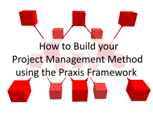 Building A Project Management Method Using The Praxis Framework