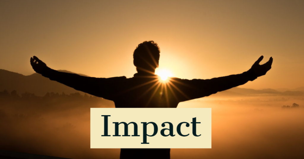 Impact : The benefit you get as a result of the project, such as a pay rise.